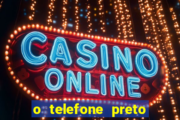 o telefone preto torrent magnet